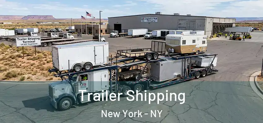 Trailer Shipping New York - NY
